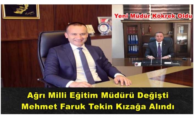 Ağrı İl Milli Eğitim Müdürü Değişti