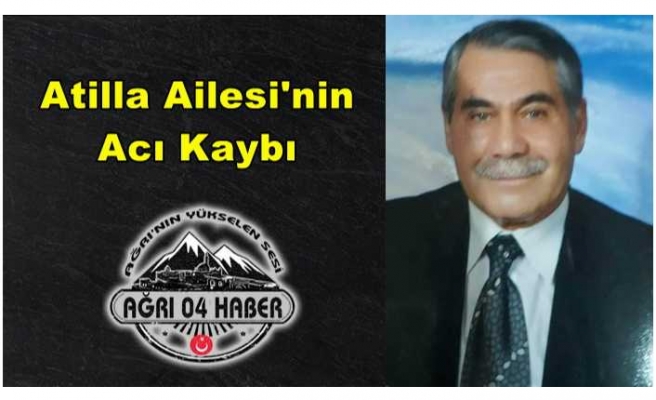 Atilla Ailesi'nin Acı Kaybı