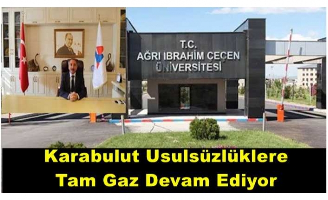 Ağrı İ.Ç. Üniversitesinde Bir Usulsüz Atama İmza İçin Hazır Bekliyor