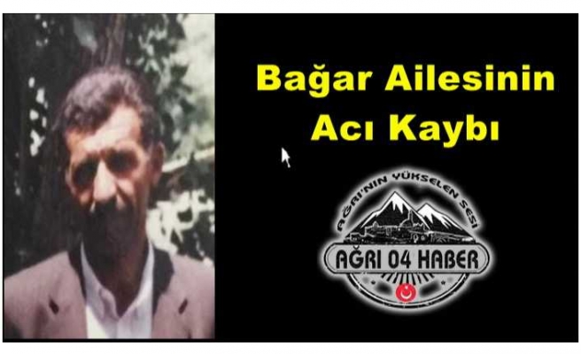 Bağar Ailesinin Acı Kaybı