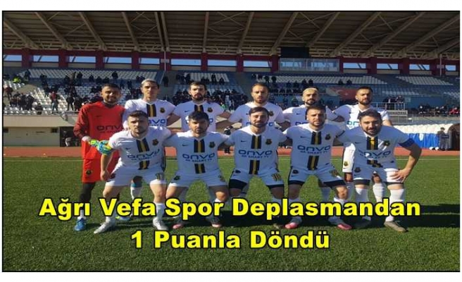 Ağrı Vefa Spor Deplasmandan Puanla Döndü