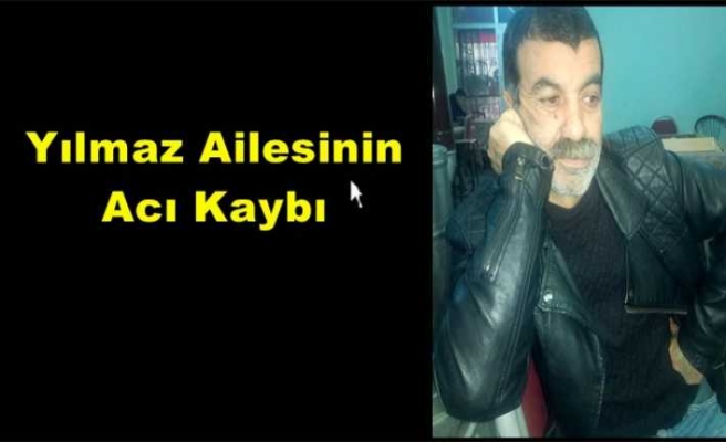 Yılmaz Ailesinin Acı Kaybı