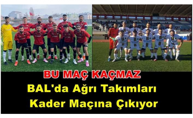 Ağrı Bu Maça Kilitlendi