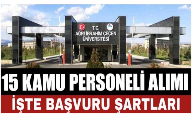 Ağrı İ.Ç. Üniversitesi 15 Kişilik İş İlanına Çıktı