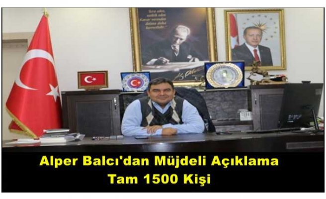 Ağrı'nın Kaymakam Belediye Başkanından Müjdeli Açıklama ''Tam 1500 Kişi''