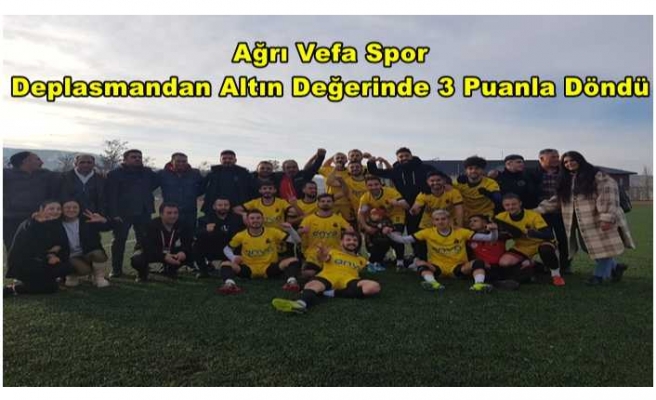 Ağrı Vefa Spor 10 Kişi Oynadığı Deplasman Maçından 3 Puanla  Döndü