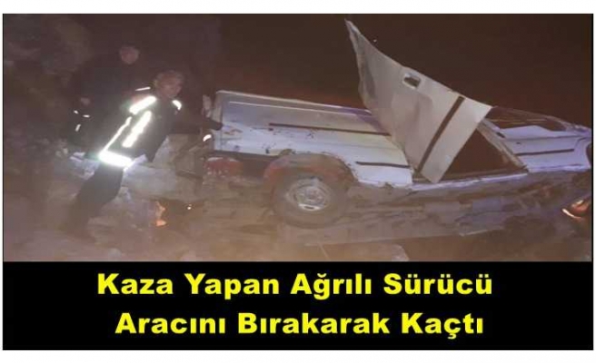 Kaza Yapan Ağrılı Sürücü Aracını Bırakarak Kaçtı