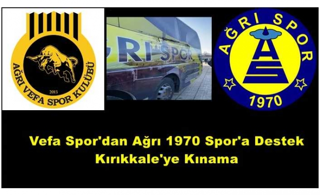 Vefa Spor'dan Ağrı 1970 Spor'a Destek Mesajı