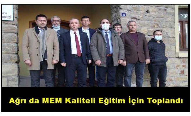 Ağrı da MEM Kaliteli Eğitim İçin Toplandı