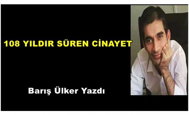 108 YILDIR SÜREN CİNAYET