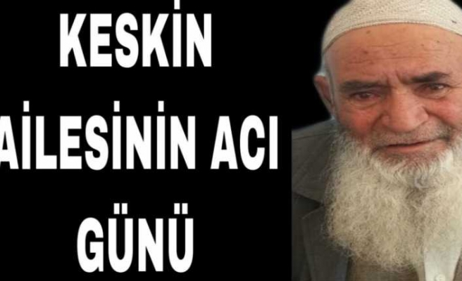 Keskin Ailesinin Acı Günü