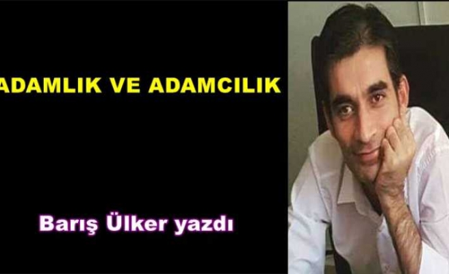 ADAMLIK VE ADAMCILIK