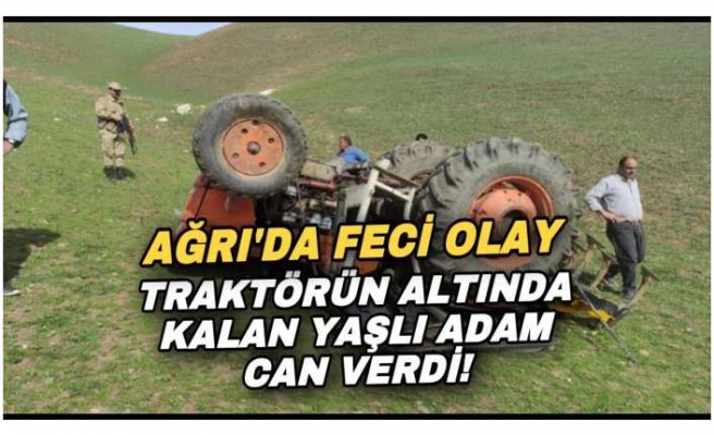 Ağrı da yaşlı adam tarlasını sürerken can verdi