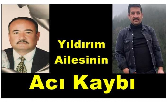 Yıldırım Ailesinin Acı Günü