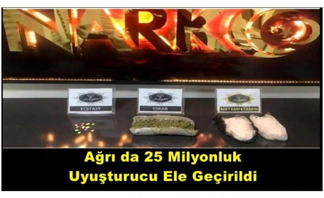 Ağrı'da 25 Milyonluk Uyuşturucu Ele Geçirildi