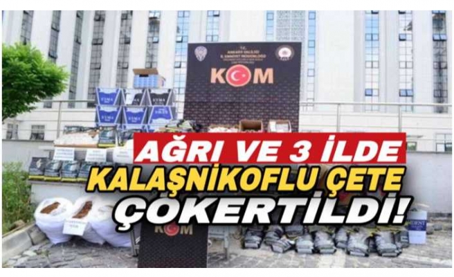 Ağrı'da Kaleşnikoflu Çete Çökertildi.