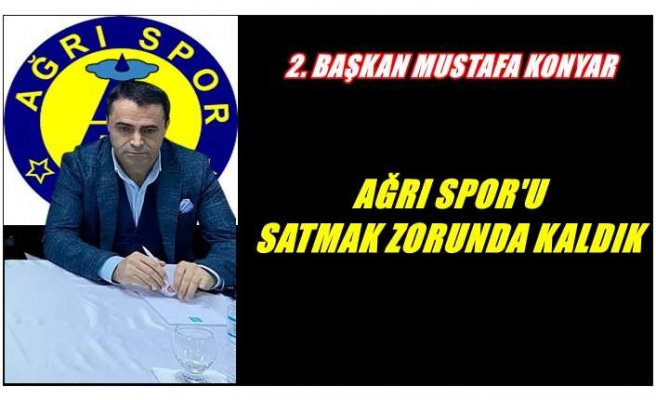 Mustafa Konyar Ağrı Spor'u Satma Gerekçelerini 18 Madde de sıraladı