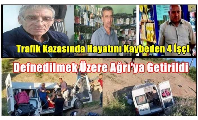 Trafik Kazasında Hayatını Kaybeden 4 Ağrılı'nın  Kimlikleri Belli Oldu