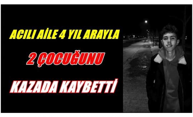 Ağrılı Aile 4 Yıl Arayla 2 Çocuğunu Kazada Kaybetti