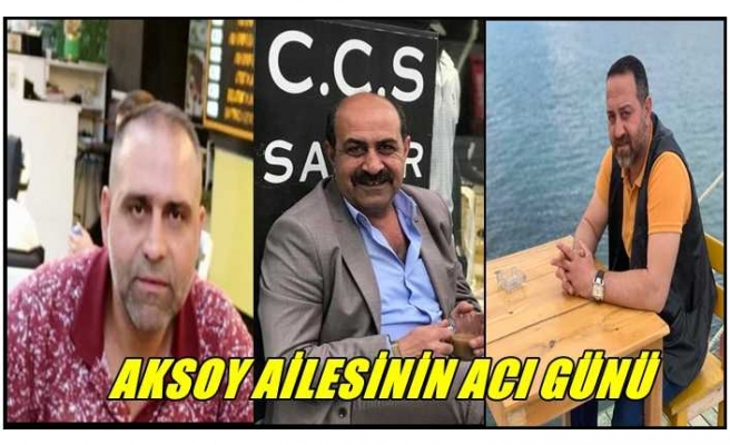 Aksoy Ailesinin Acı Günü