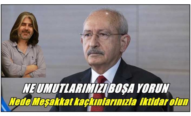 Taner Söylemez'den Kemal Kılıçdaroğlu'na  tepki ''İnsanların umutlarını boşa yormayın''