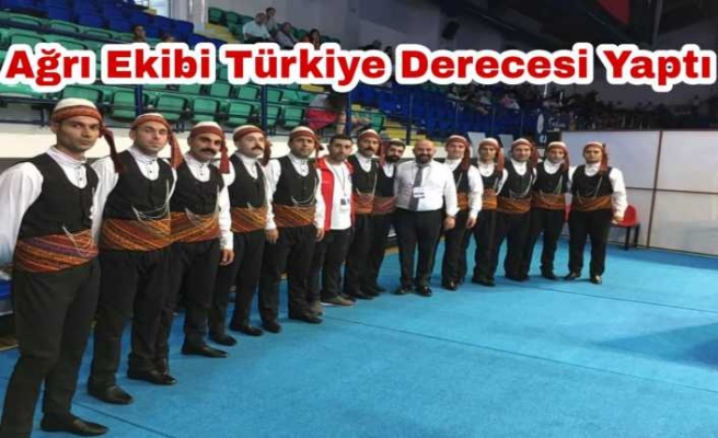 Ağrı Halk Oyunları Ekibi Türkiye Derecesi Yaptı