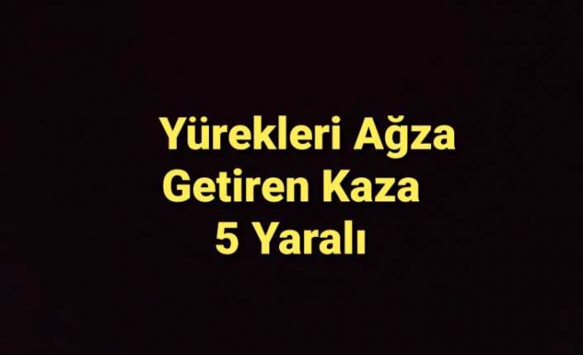 Ağrıda yürekleri ağza getiren trafik kazası