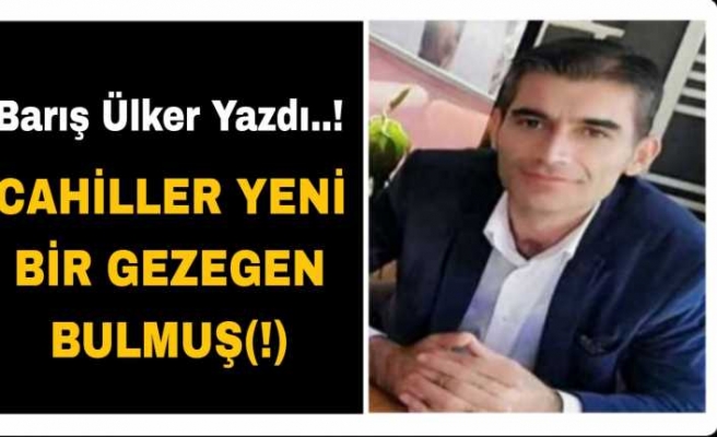 CAHİLLER YENİ BİR GEZEGEN BULMUŞ(!)