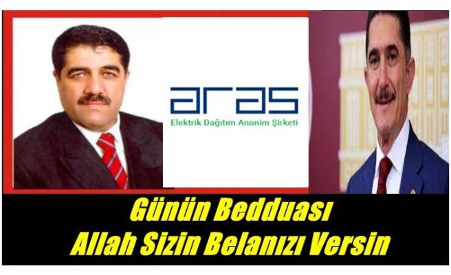 Ağrı'da günün bedduası ''Allah Sizin Belanızı Versin''