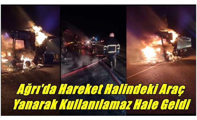 Ağrı'da Hareket Halindeki Araç  Yanarak Kullanılamaz Hale Geldi