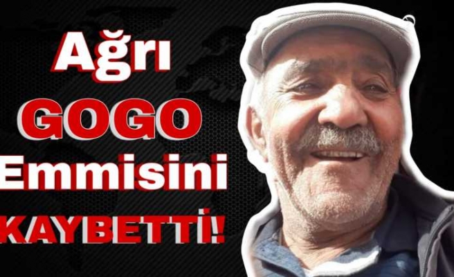 Ağrı GOGO Emmisini Kaybetti