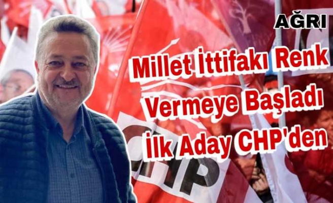 Millet İttifakı Ağrı'da Renk Vermeye Başladı İlk Aday CHP'den