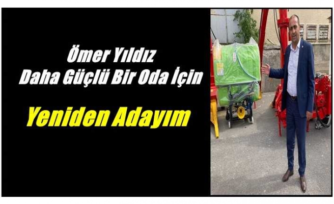 Ömer Yıldız Daha Güçlü Bir Oda İçin Yeniden Adayım