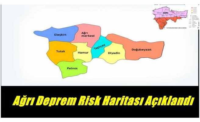 Ağrı Deprem Risk Haritası Açıklandı