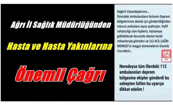 Ağrı İl Sağlık Müdürlüğünden Hasta ve Hasta Yakınlarına Önemli Çağrı