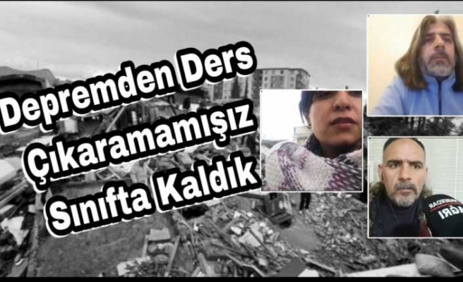 Ülke Olarak Depremde Enkaz Altında Kaldık