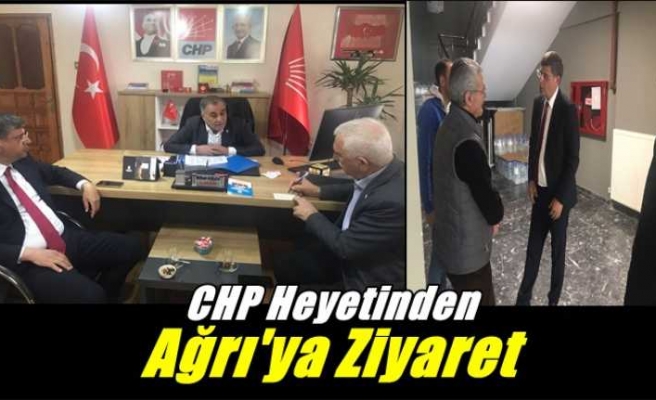 CHP Heyeti Ağrı'yı Ziyaret Etti