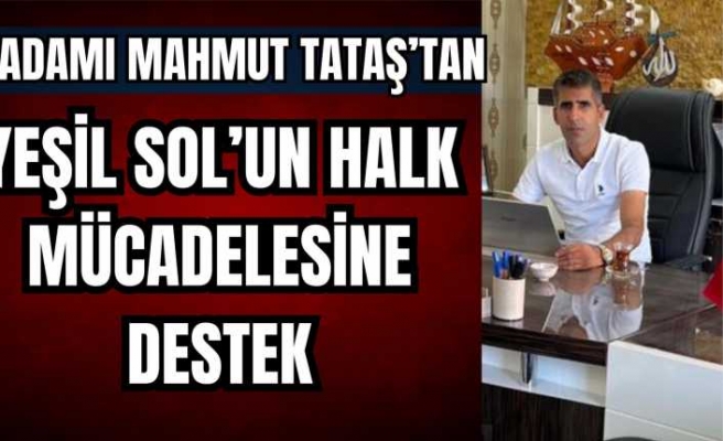 İş Adamı Mahmut Tataş Yeşil Sol Parti'den Adaylık Başvurusu Yaptı