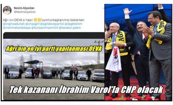 Ağrı’nın en iyi parti yapılanması DEVA, tek kazananı İbrahim Varol’la CHP olacak