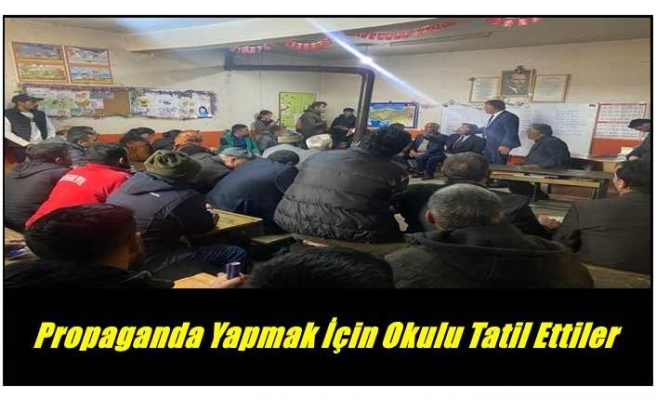AKP Ağrı'da Okul Boşalttı, Öğrencileri Evine Gönderip  Propaganda Yaptı