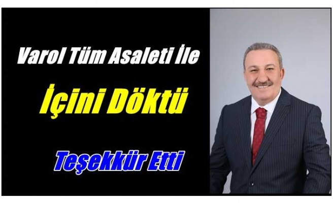 İbrahim Varol mesajında ki asil duruşu ile  siyasete yeni bir üslup kazandırdı