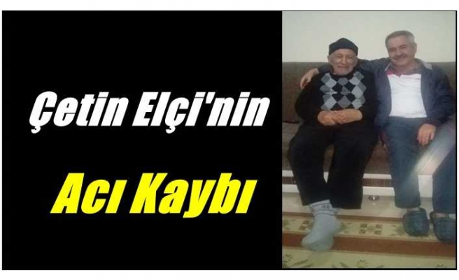 Çetin Elçi'nin Acı Günü