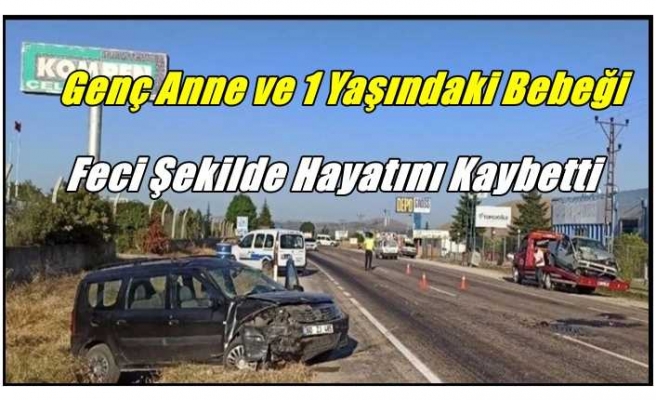 Ağrılı Genç Anne ve  1 Yaşındaki Bebeği Hayatını Kaybetti