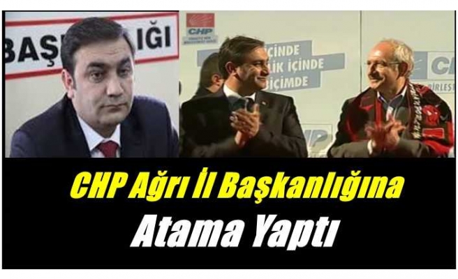 CHP Ağrı İl Başkanlığı Çanakcı'ya Emanet