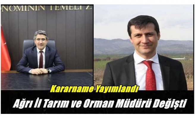 Ağrı İl Tarım ve Orman Müdürü Mehmet Hüseyinoğlu Oldu