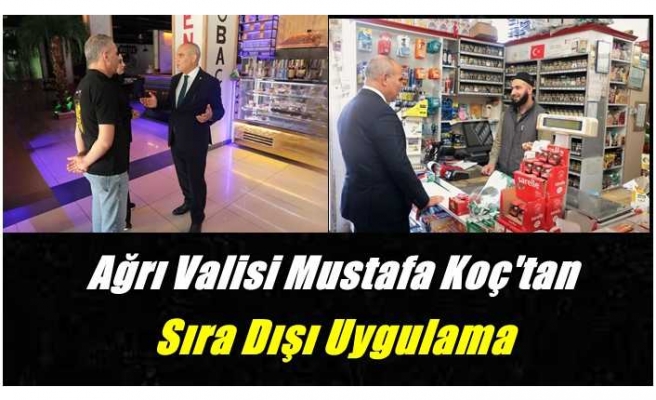 Ağrı Valisi Mustafa Koç'tan Sıra Dışı Uygulama