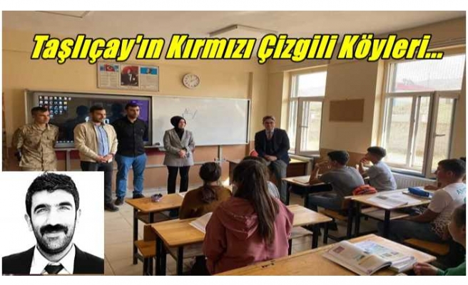 Taşlıçay'ın Kırmızı Çizgili Köyleri...