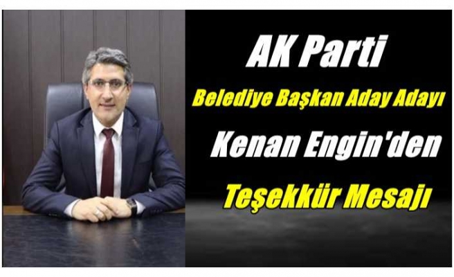 Kenan Engin'den Teşekkür Mesajı