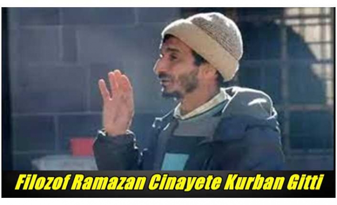 Ramazan Hoca ( Filozof Ramazan) Cinayete Kurban Gitti