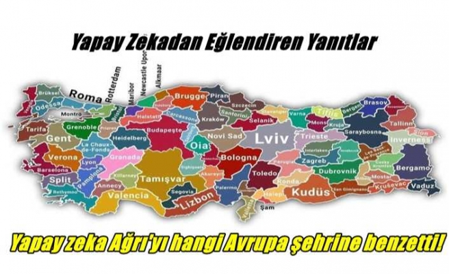 Yapay zeka Ağrı'yı hangi Avrupa şehrine benzetti!